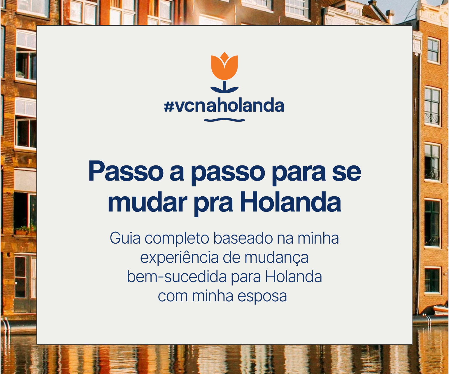 Passo a passo para se mudar pra Holanda
